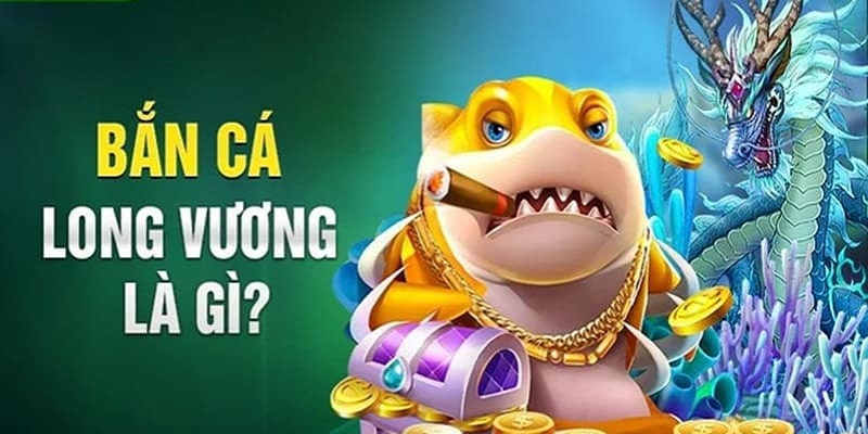 Bắn Cá Long Vương - Cách Săn Thưởng Hấp Dẫn
