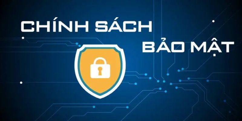Chính sách bảo mật và sự quan trọng