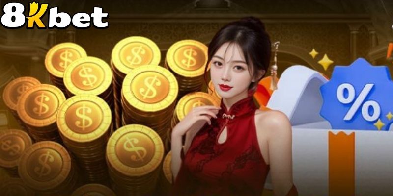 Khuyến Mãi Nạp Đầu 8kbet Gia Tăng Lợi Ích Ngay Khi Bắt Đầu